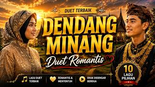 DENDANG MINANG DUET ROMANTIS | Lagu Minang Pilihan Paling Menyentuh Hati