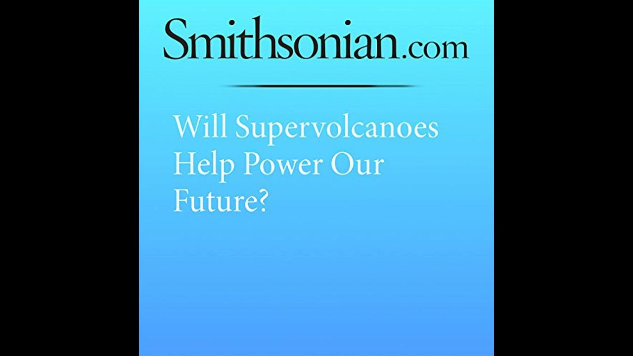 Will Supervolcanoes Help Power Our Future? Audiobook by Nathan Hurst