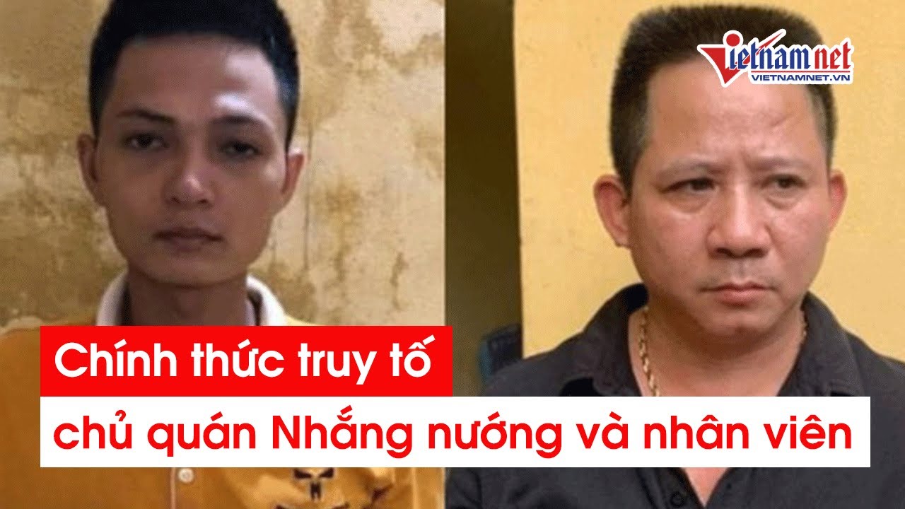 Truy tố chủ quán nhắng nướng Hiền Thiện và nhân viên... - youtube