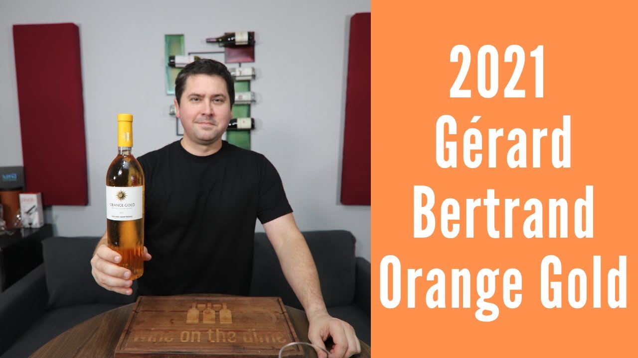 2021 Gerard Bertrand Orange Gold Wine Review - YouTube