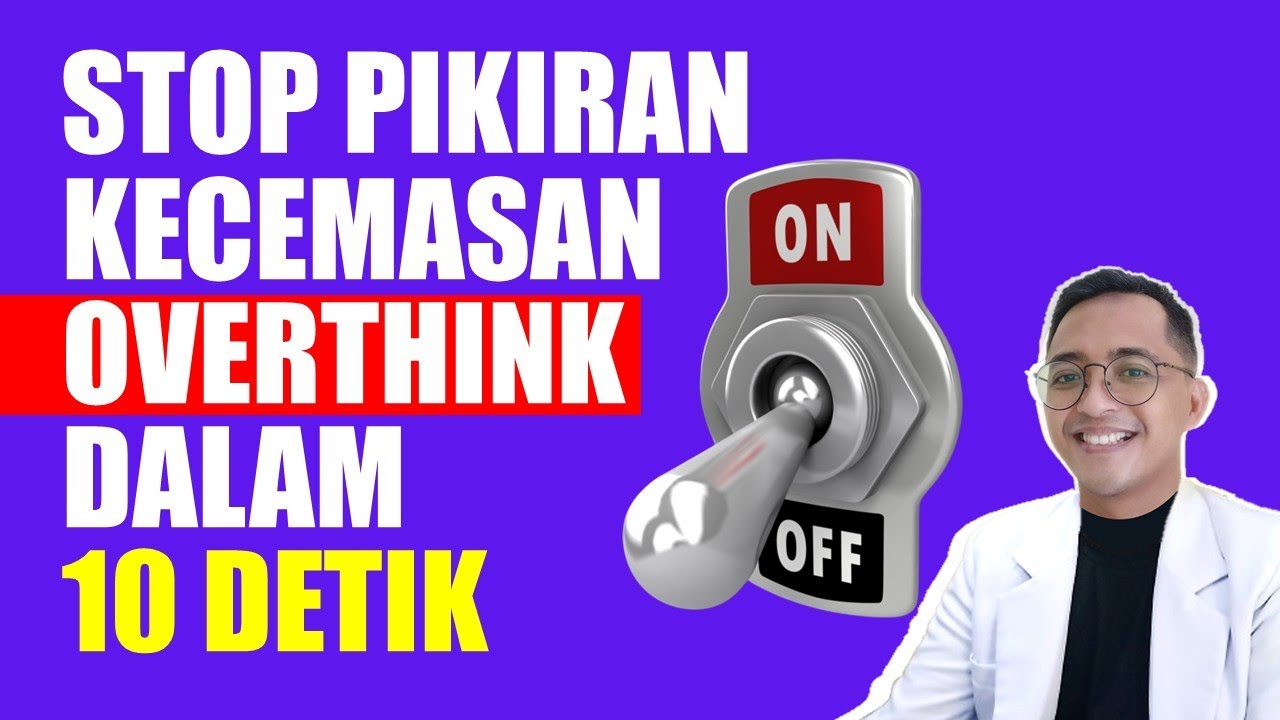 AJAIB! Satu Kalimat Ini Bisa Menghentikan Overthinking dalam 10 Detik
