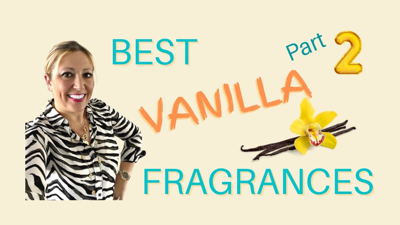 ⭕️ BEST "VANILLA" FRAGRANCES PART 2 VANILLA TOP VANILLA