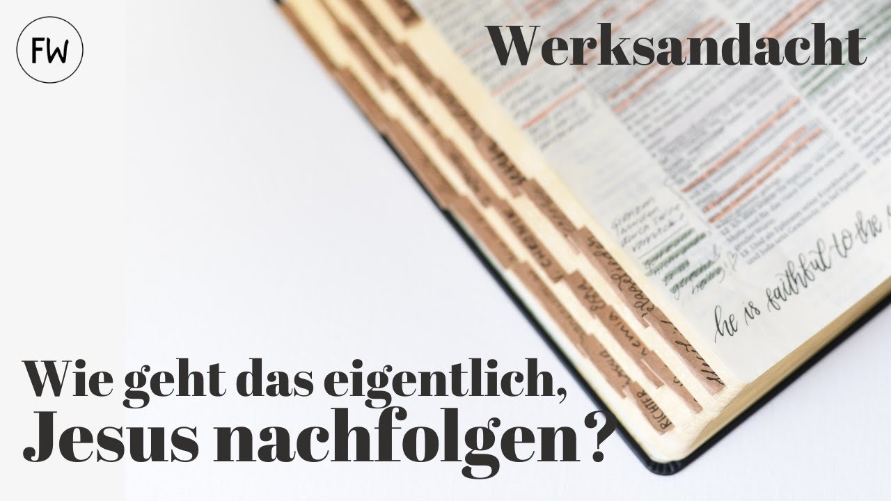 JESUS NACHFOLGEN: wie geht das eigentlich? | Esther Schneider | Wiedenester Werksandac