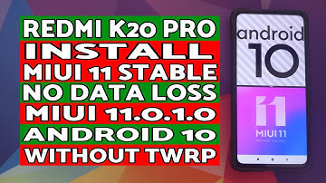 Redmi K20 Pro MIUI 11.0.1.0 Stable Install | No Data Loss | No TWRP
