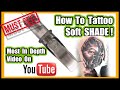 How To Tattoo Shade! Full In Depth Analogy Of Tattoo Shading Techniques + Demonstration! MUST SEE!