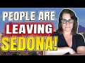 Why are people leaving sedona arizona truth vs myth