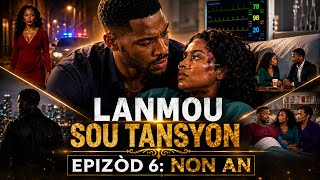 LANMOU SOU TANSYON: S2: RASIN PWOFON: EPIZÒD 6: NON AN | HAITIAN DRAMA SERIES LANMOU SOU TANSYON: S2: RASIN PWOFON: EPIZÒD 6: NON AN | HAITIAN DRAMA SERIES