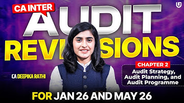 CA Inter Audit Chapter 2 Revision | Lecture 2 | Jan & May 2026 Attempt | CA Deepika Rathi