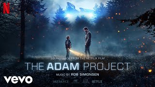 Rob Simonsen - Is This Time Travel? | The Adam Project (Soundtrack from the Netflix Film)