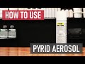 How to Use Pyrid Aerosol Insecticide