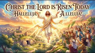 Beautiful Easter Worship: Christ the Lord Is Risen Today (with Lyrics)