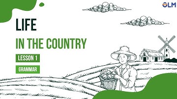 Unit 2: Life in the country - Lesson 1.2 - i-Learn Smart World 8 [OLM]