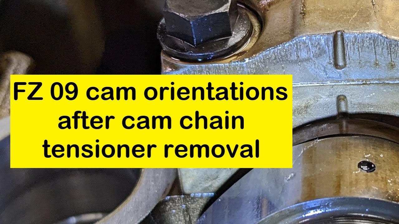 cam orientations after cam chain tensioner removal Yamaha FZ09/MT09 2014 2015 2016 YouTube