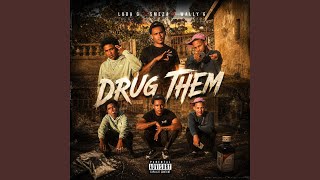 Drug Them (feat. Luda G & Wally G)