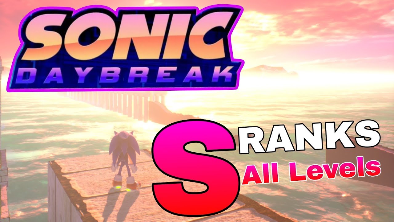 Sonic Daybreak { All S Rank for the First Time } THIS GAME IS GOATED