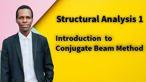 Structural Analysis 01 : Introduction to Conjugate Beam Method | Lecture 01