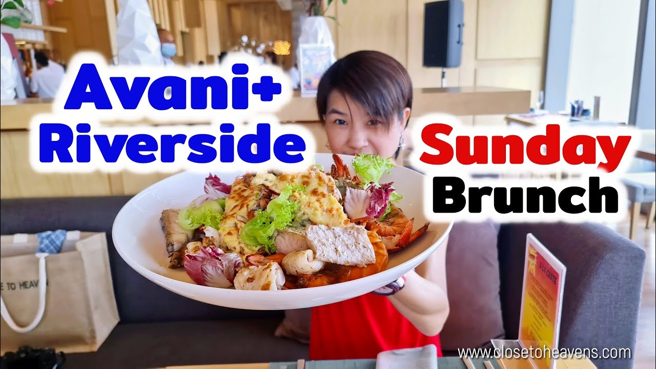 รีวิว บุฟเฟ่ต์ #156: Avani+ Riverside Sunday Brunch Buffet