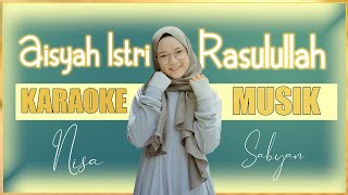 MUSIK COVER Nissa Sabyan - Aisyah Istri Rasulullah || Karaoke Religi