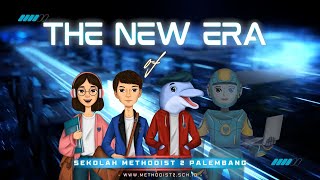 The New Era  Sekolah Methodist 2 Palembang