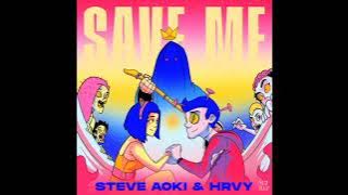 Steve Aoki & HRVY - Save Me