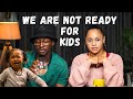 WE ARE NOT READY FOR KIDS!! | The Ndlovu’s Uncut