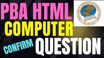 PBA HTML Question Computer Science 10th Federal Board| 10th Federal Board PBA Computer guess
