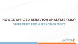 How Is Applied Behavior Analysis (ABA) Different from Psychology