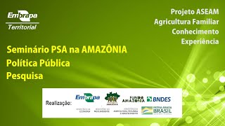 Pagamento por Serviços Ambientais (PSA) na Amazônia – 1ª parte
