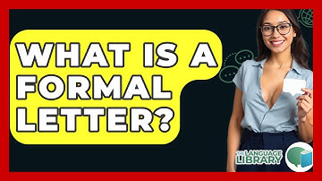 What Is A Formal Letter? - The Language Library