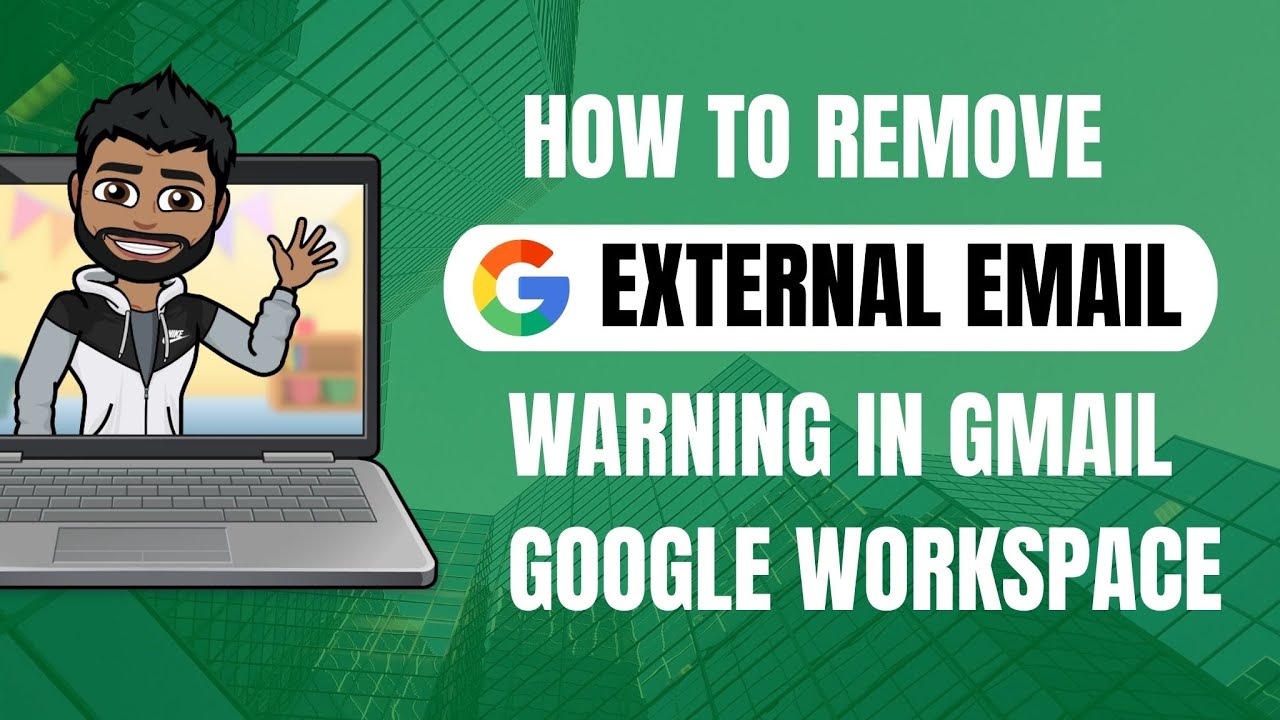 How To Remove External Email Warning In Gmail Google Workspace YouTube