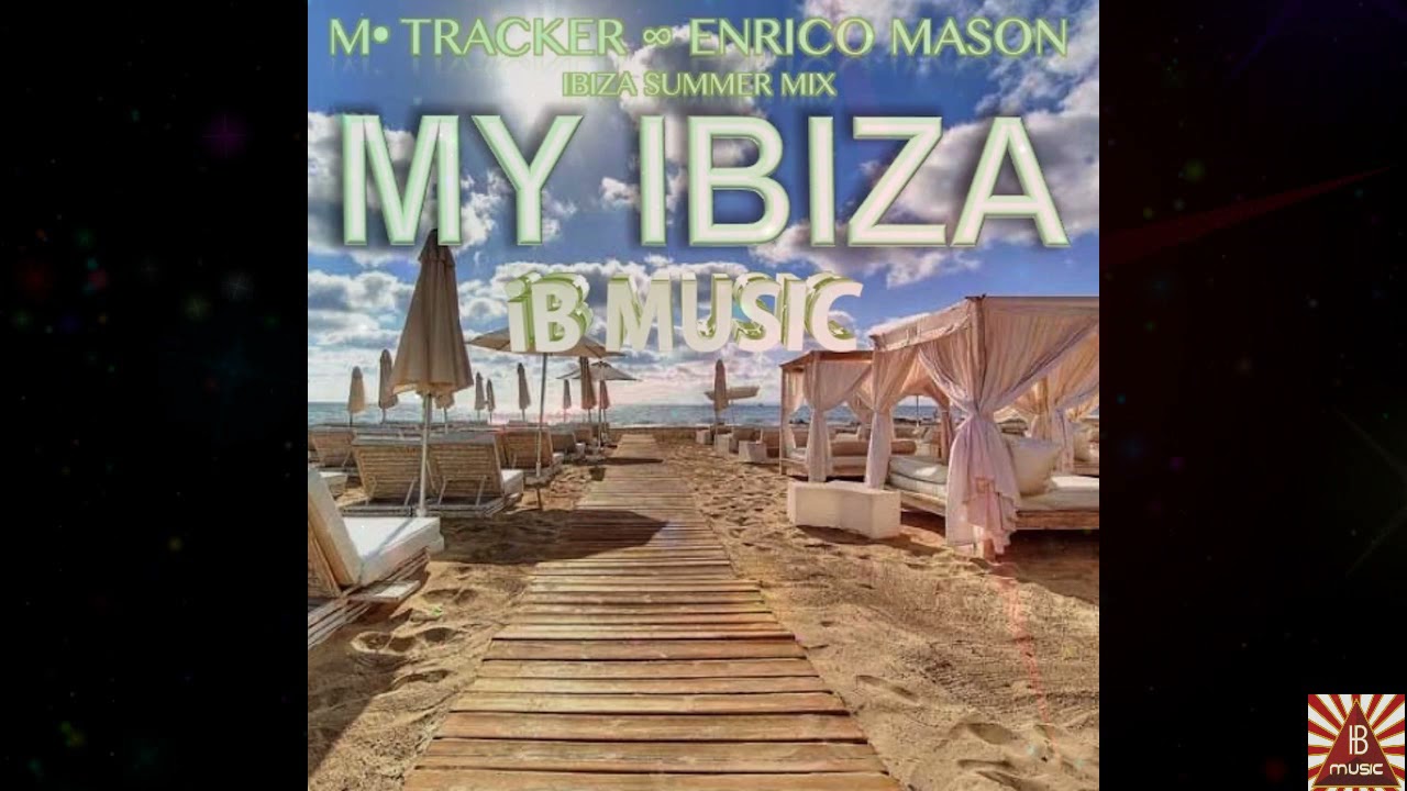 M-TRACKER & ENRICO MASON - MY IBIZA /// Deep House Edit      /// iB MUSIC iBiZA RECORD LABEL