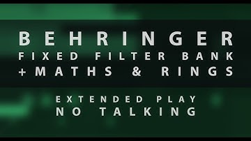 BEHRINGER FIXED FILTER BANK [EURORACK] , MAKE NOISE MATHS, RINGS - EXTENDED PLAY (2021)