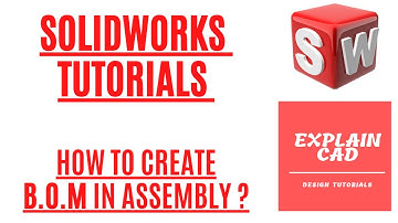 SOLIDWORKS TUTORIALS 2022 | BOM (BILL OF MATERIAL) IN SOLIDWORKS | SOLIDWORKS | EXPLAIN CAD |