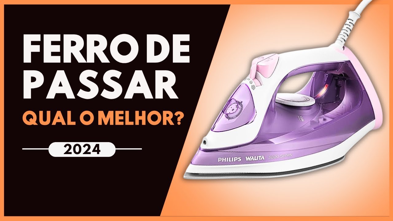 Qual o MELHOR ferro de passar roupas de 2024? TOP 6 melhores ferros de ...