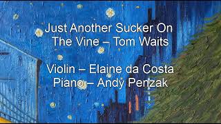 Just Another Sucker On The Vine – Tom Waits