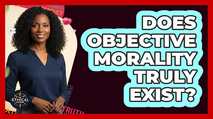 Does Objective Morality Truly Exist?