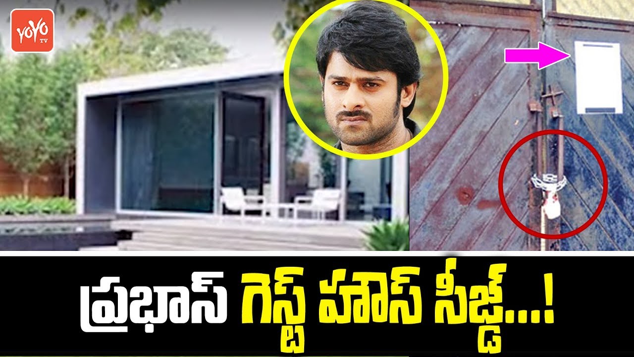 Revenue Department Seized Prabhas Guest House | Tollywood News | Cine news | YOYO TV NEWS