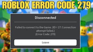 How To Fix Roblox Error Code 279 In Windows