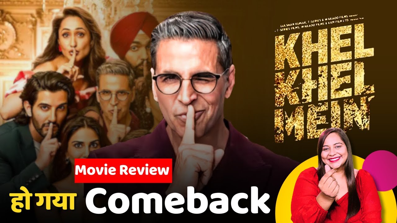 khel khel mein movie review: क्या हो पाएगा अक्षय कुमार का comeback | Akshay Kumar Comedy