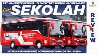 Download Lagu FATHIMAH INTERNATIONAL ELEMENTARY SCHOOL Presents School Bus: Jetbus 5 MD Powered By HINO GB150L MP3
