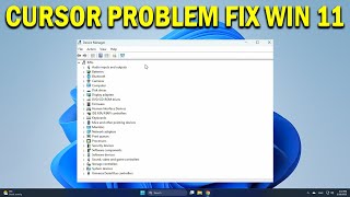 How To Fix Cursor Problem in Windows 11 Cursor Freezes, Cursor Hangs, Cursor Disappears - Quick Fix