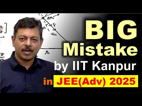 Big Mistake by IIT Kanpur in JEE Advanced 2025 Answer Key & Solutions