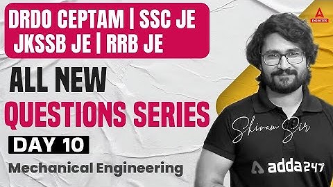 SSC JE/DRDO/JKSSB JE/RRB JE 2022-23 | Mechanical Engineering | Questions Series #10 | Shivam Sir