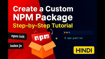 Create a Custom NPM Package  Step-by-Step Tutorial for Beginners