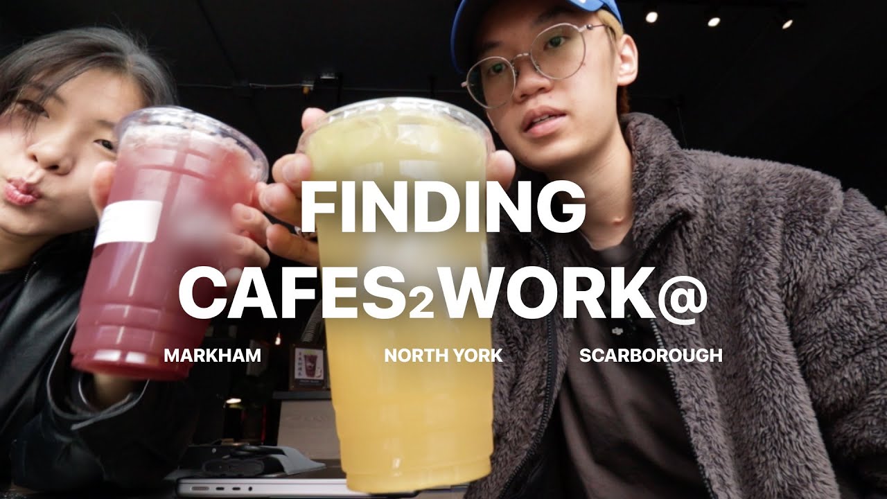 finding the best cafes to work | markham, north york, scarborough