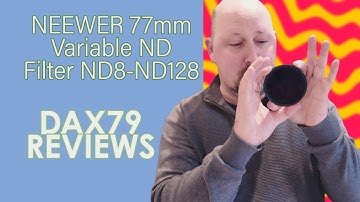 NEEWER 77mm Variable ND Filter | Dax79 Reviews
