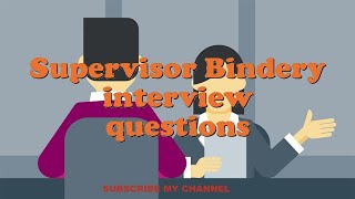 Supervisor Bindery interview questions