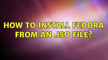 How to install Fedora from an .iso file? (2 Solutions!!)