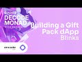 Decode Monad: Building a Gift Pack dApp - Blinks