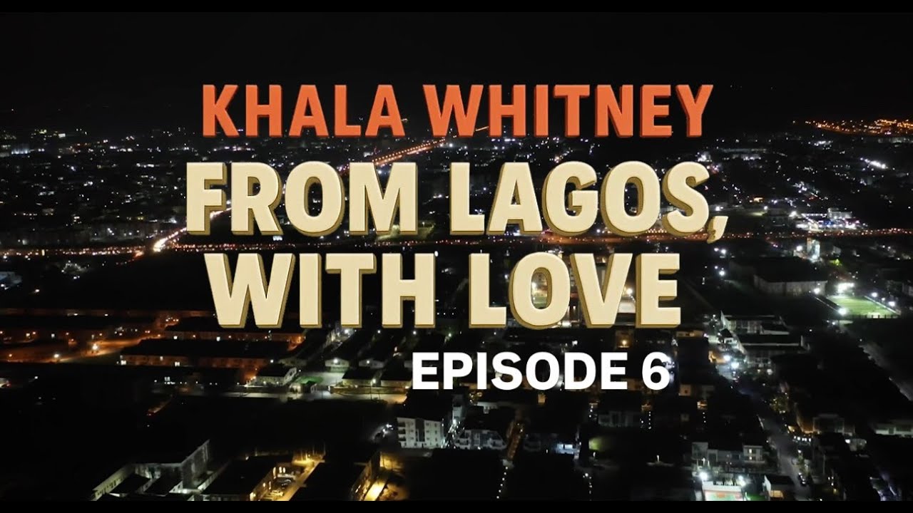 From Lagos, With Love | S1EP6 : All Work, No Play?